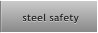 steel safety steel safety